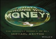 Read What s Wrong with Money?: The Biggest Bubble of All | Download file