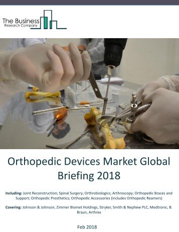 Orthopedic_Devices_Market Global Briefing_2018