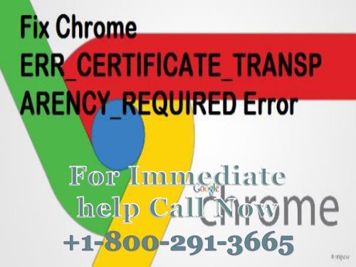 +1-800-291-3665 Fix Chrome ERR_CERTIFICATE_TRANSPARENCY_REQUIRED Error