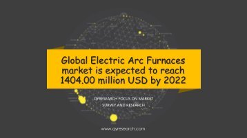 Global Electric Arc Furnaces market is expected to reach 1404.00 million USD by 2022