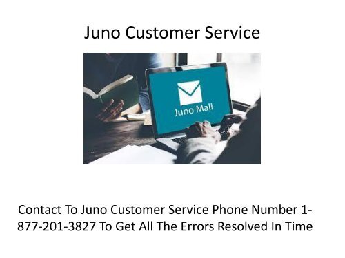 Juno Technical Support | Customer Service Toll Free Number 