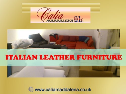 Italian Leather Furniture at best price-Calia Maddalena, UK