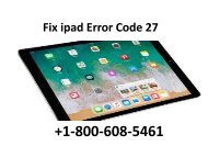 Fix ipad Error Code 27 +1-800-608-5461