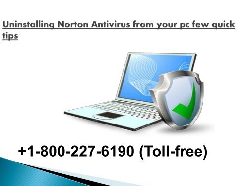 Uninstalling Norton Antivirus from your pc few quick tips +1-800-227-6190