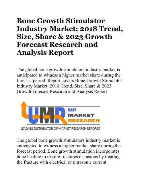 Bone Growth Stimulator Industry Market 2018 Trend, Size, Share &amp; 2023 Growth Forecast Research and Analysis Report