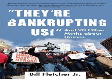 [+]The best book of the month They re Bankrupting Us!: And 20 Other Myths about Unions  [FULL] 