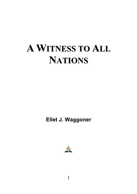 A Witness to All Nations - Ellet J. Waggoner