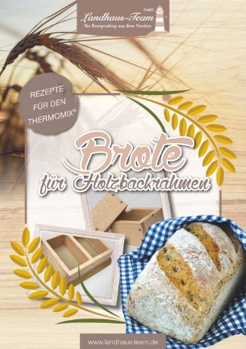Landhaus-Team: Brote fuer den Holzbackrahmen