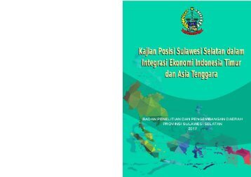 Kajian Posisi Sulawesi Selatan Dalam Integrasi Ekonomi Indonesia Timur Dan Asia Tenggara