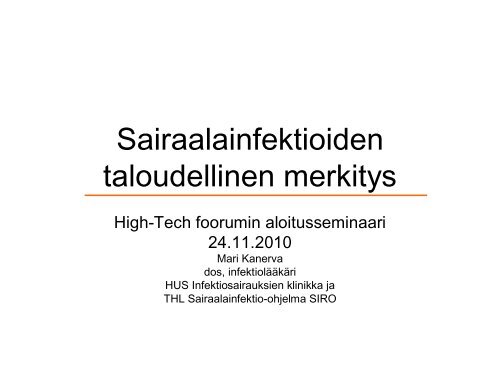 Sairaalainfektioiden taloudellinen merkitys - High-tech sairaalafoorumi