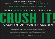 Best [FILE] CRUSH IT!: why NOW is the time to cash in on your passion Best Sellers Rank : #1 complete#D#