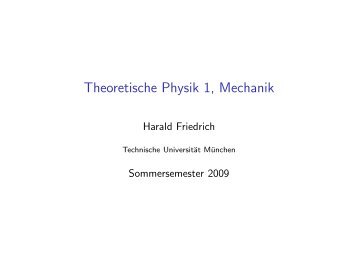 Theoretische Physik 1, Mechanik - TUM