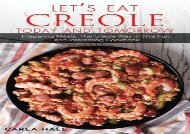 [+]The best book of the month Let s Eat Creole Today and Tomorrow: Preparing Meals, The Creole Way in This Fun and Interesting Cookbook  [FULL] 