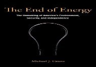 [+][PDF] TOP TREND The End of Energy: The Unmaking of America s Environment, Security, and Independence (The MIT Press)  [NEWS]