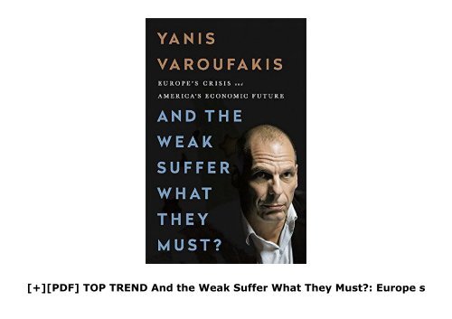 [+][PDF] TOP TREND And the Weak Suffer What They Must?: Europe s Crisis and America s Economic Future  [DOWNLOAD] 