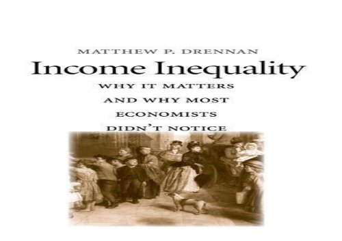 [+]The best book of the month Income Inequality: Why It Matters and Why Most Economists Didn t Notice  [FULL] 
