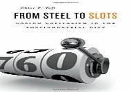 [+][PDF] TOP TREND From Steel to Slots: Casino Capitalism in the Postindustrial City  [FREE] 