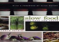 [+][PDF] TOP TREND Slow Food: The Case for Taste (Arts and Traditions of the Table: Perspectives on Culinary History)  [NEWS]