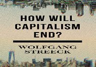 [+][PDF] TOP TREND How Will Capitalism End?: Essays on a Failing System  [FREE] 