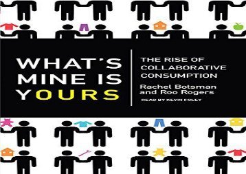 [+]The best book of the month What s Mine Is Yours: The Rise of Collaborative Consumption  [READ] 