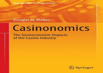 [+][PDF] TOP TREND Casinonomics: The Socioeconomic Impacts of the Casino Industry (Management for Professionals)  [DOWNLOAD] 