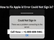 Call +1-800-608-5461 Fix Apple id Error Could Not Sign in