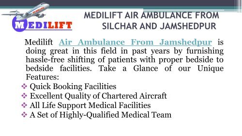 Low-Budget and Safe Medilift Air Ambulance from Silchar and Jamshedpur