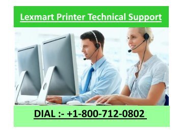 Lexmark Printer Technical Support +1-800-712-0802