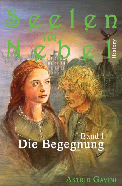 Seelen im Nebel: Band 1 "Die Begegnung" Seelen im Nebel: Band 1 "Die Begegnung"