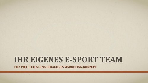 Ihr eigenes E-Sport Team