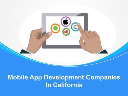 Top Mobile App Development Companies In California