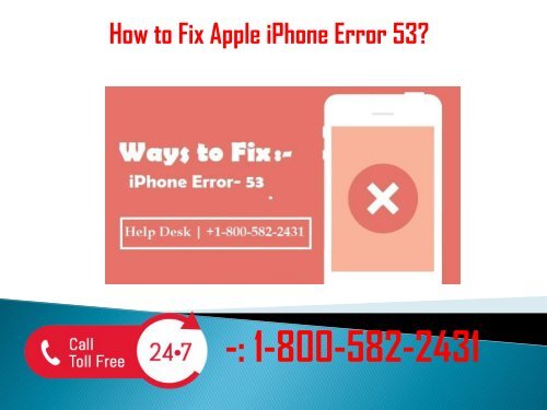 +1-800-582-2431 fix apple iPhone error 53