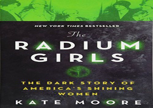 [+]The best book of the month The Radium Girls: The Dark Story of America s Shining Women [PDF] 