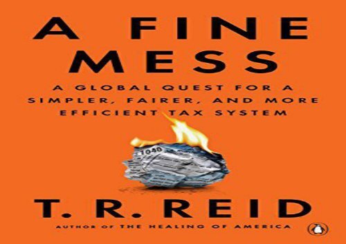 [+][PDF] TOP TREND A Fine Mess: A Global Quest for a Simpler, Fairer, and More Efficient Tax System  [DOWNLOAD] 