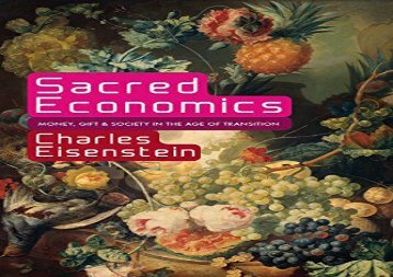 [+][PDF] TOP TREND Sacred Economics: Money, Gift, and Society in the Age of Transition  [FULL] 