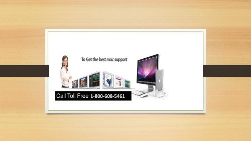 Dial Mac Support Number 1-800-608-5461 for all Mac Help & Support