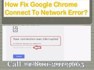 +1-800-291-3665 Fix Google Chrome Connect To Network Error