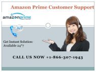 Just call on +1-866-307-1943 (Toll-Free) & get Amazon Prime Customer Support  