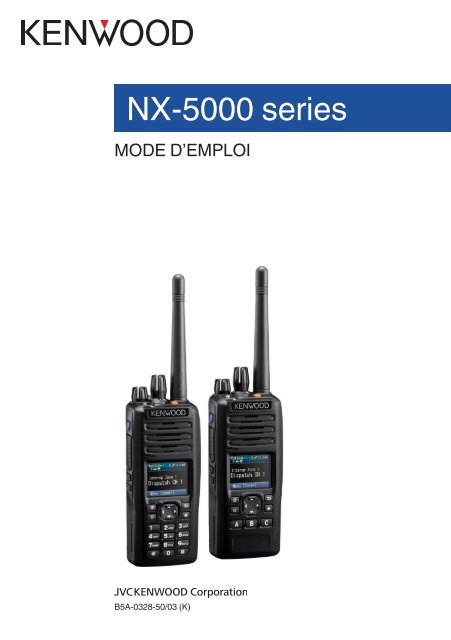 Kenwood NX-5200 - Communications French NX-5200,5300,5400 USER MANUAL R2.5 (2018)