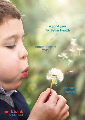 Annual Report 2011 For every breath A good year For ... - Medibank