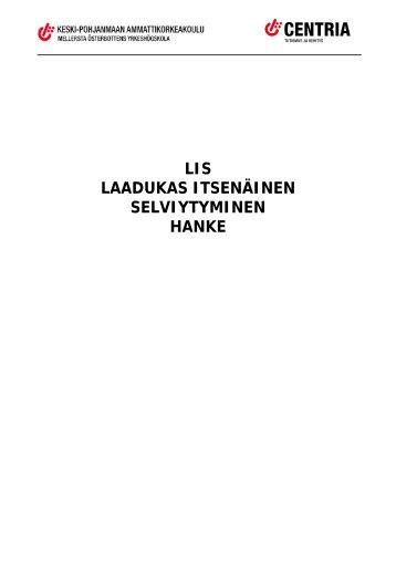 lis laadukas itsenäinen selviytyminen hanke - Centria tutkimus ja ...