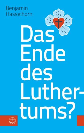 Hasselhorn, Das Ende des Luthertums, ISBN 978-3-374-04883-0