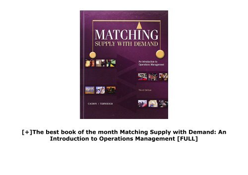 [+]The best book of the month Matching Supply with Demand: An Introduction to Operations Management  [FULL] 