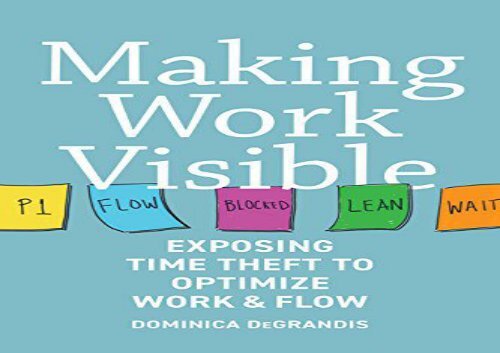 [+]The best book of the month Making Work Visible: Exposing Time Theft to Optimize Workflow [PDF] 