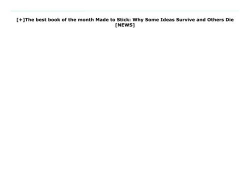 [+]The best book of the month Made to Stick: Why Some Ideas Survive and Others Die  [NEWS]