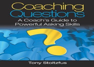 [+][PDF] TOP TREND Coaching Questions: A Coach s Guide to Powerful Asking Skills  [DOWNLOAD] 