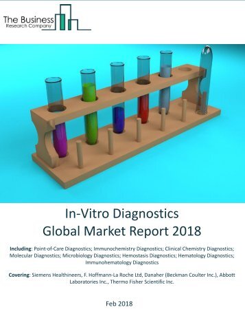 In-Vitro_Diagnostics_Global Market Report_2018