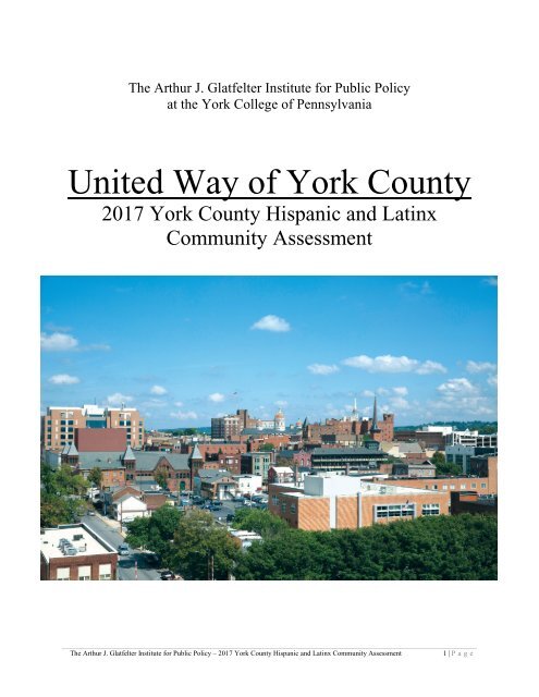 2017 York County Hispanic and Latinx Community Assessment - Hess Print Proof