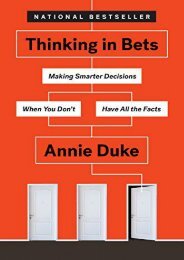 Download Thinking in Bets: Making Smarter Decisions When You Don t Have All the Facts | Online