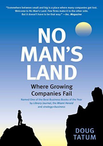 Free No Man s Land: A Survival Manual for Growing Midsize Companies | PDF File